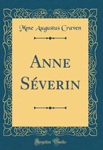 Anne Severin (Classic Reprint)