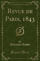 Revue de Paris, 1843, Vol. 17 (Classic Reprint)