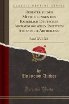 Register Zu Den Mittheilungen Des Kaiserlich Deutschen Archaeologischen Instituts Athenische Abtheilung