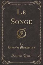 Le Songe (Classic Reprint)