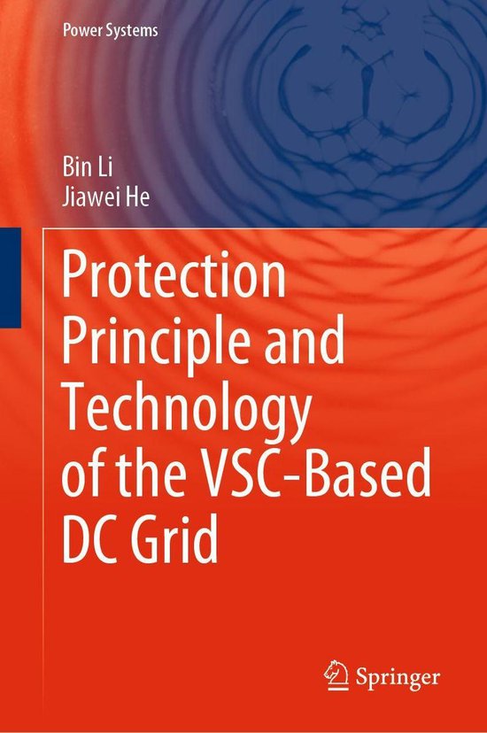 Power Systems Protection Principle and Technology of the VSCBased DC