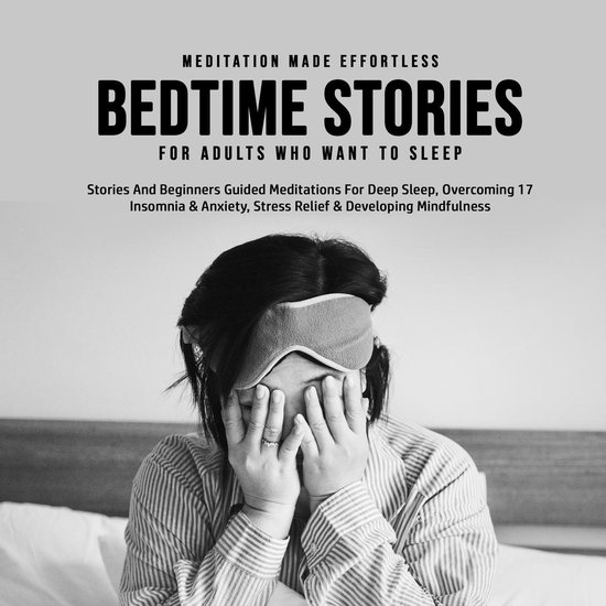 Bedtime Stories For Adults Who Want To Sleep 17 Stories And  ... - cover