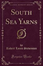 South Sea Yarns, Vol. 2 (Classic Reprint)