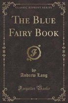 The Blue Fairy Book (Classic Reprint)