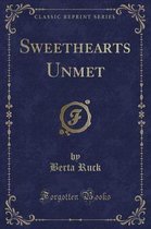 Sweethearts Unmet (Classic Reprint)