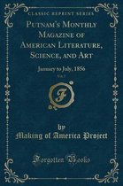 Putnam's Monthly Magazine of American Literature, Science, and Art, Vol. 7