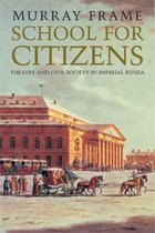 School for Citizens - Theatre and Civil Society in Imperial Russia