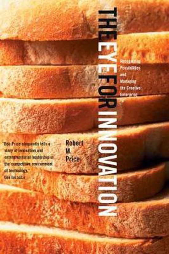 The Eye for Innovation - Recognizing Possibilities and Manag ... - cover