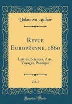 Revue Europeenne, 1860, Vol. 7