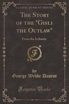 The Story of the Gisli the Outlaw