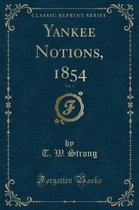 Yankee Notions, 1854, Vol. 3 (Classic Reprint)