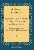 Hercule Grisel, Pretre Et Poete Rouennais Du Xviie Siecle