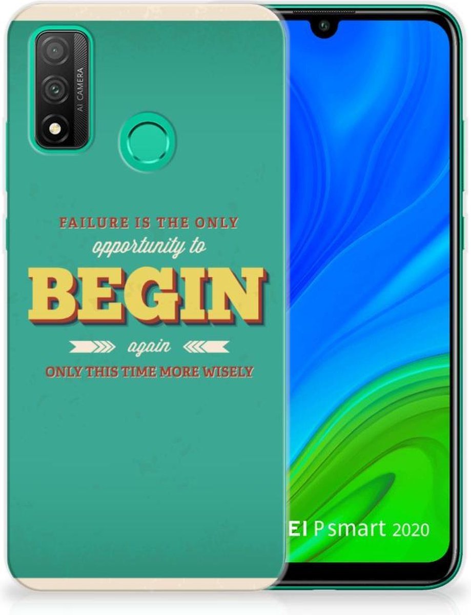 Huawei P Smart 2020 Siliconen hoesje met naam Quote Begin