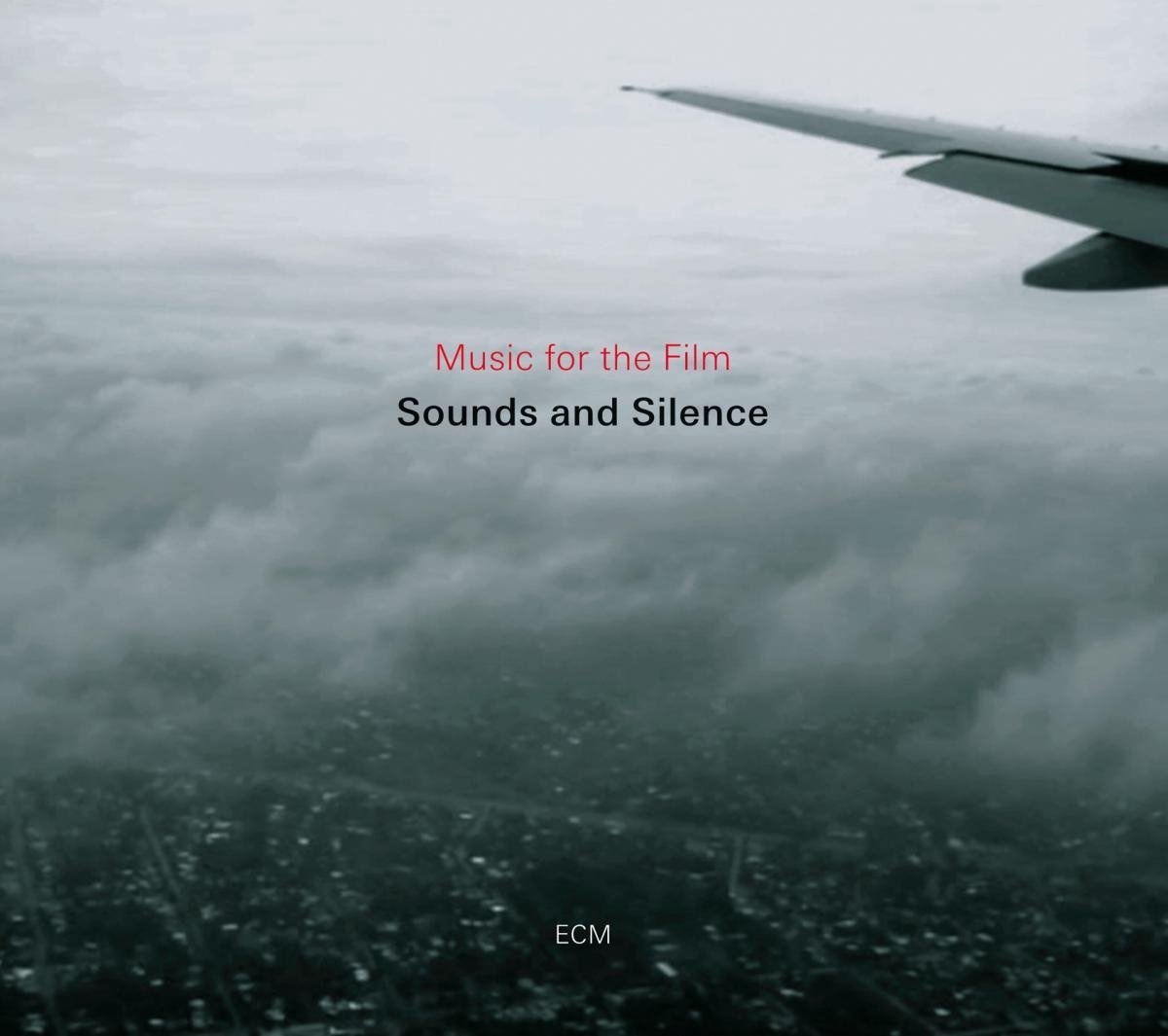 Sounds And Silence (Music For The Film) - Various