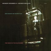 Heiner Goebbels - Der Mann Im Fahrstuhl (CD)