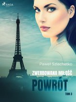 Zwerbowana miłość 3 - Zwerbowana miłość. Powrót