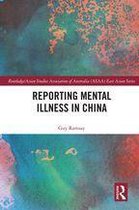 Routledge/Asian Studies Association of Australia (ASAA) East Asian Series - Reporting Mental Illness in China