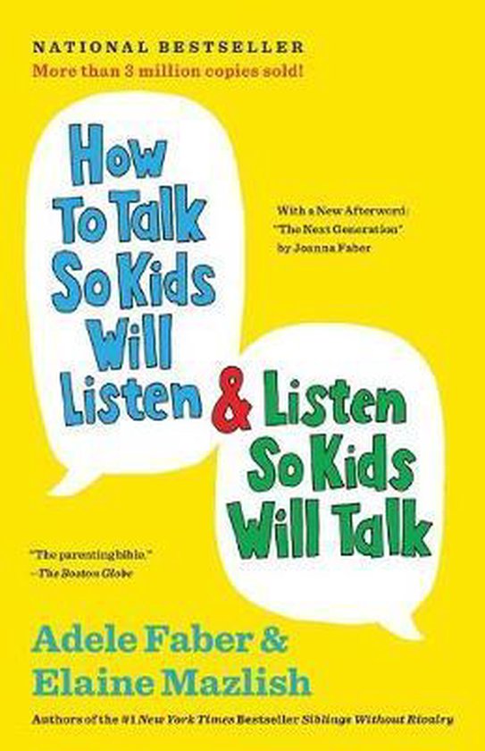How to Talk So Kids Will Listen and Listen So Kids Will Talk