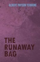 The Runaway Bag