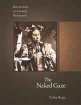 The Naked Gaze - Reflections on Chinese Modernity