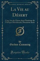 La Vie Au Desert