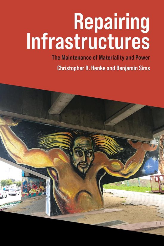 Repairing Infrastructures The Maintenance of Materiality and ... - cover
