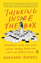 Thinking Inside the Box Adventures with Crosswords and the Puzzling People Who Can't Live Without Them