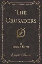 The Crusaders (Classic Reprint)