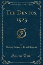 The Dentos, 1923 (Classic Reprint)