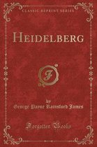 Heidelberg (Classic Reprint)