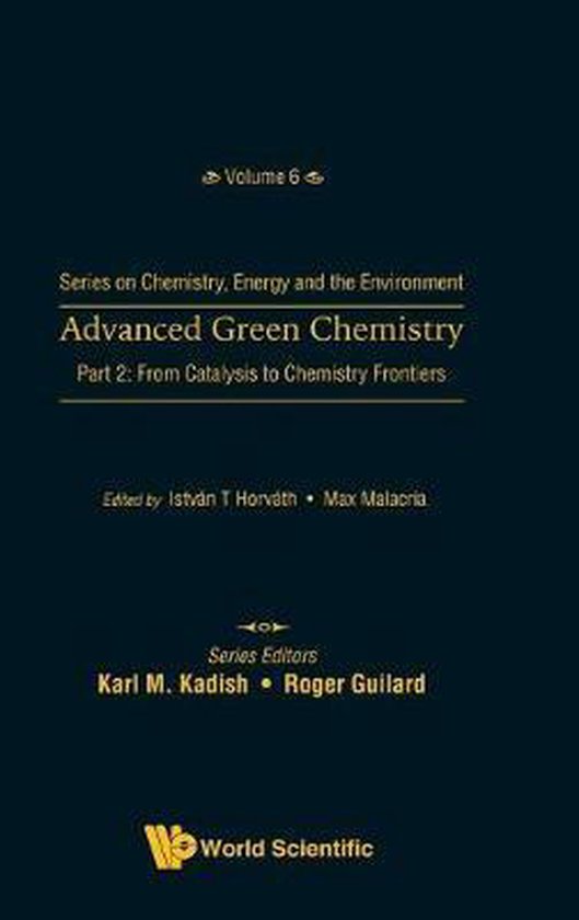 Advanced Green Chemistry Part 2 From Catalysis to Chemistry