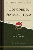 Concordia Annual, 1920 (Classic Reprint)