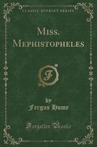 Miss. Mephistopheles (Classic Reprint)