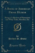 A Book of American Prose Humor