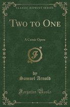 Two to One