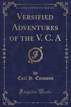 Versified Adventures of the V. C. a (Classic Reprint)