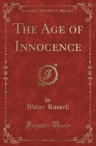 The Age of Innocence (Classic Reprint)