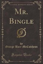 Mr. Bingle (Classic Reprint)