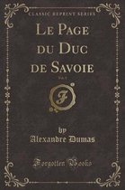 Le Page Du Duc de Savoie, Vol. 1 (Classic Reprint)