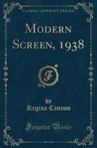 Modern Screen, 1938 (Classic Reprint)