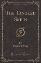 The Tangled Skein (Classic Reprint)