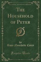 The Household of Peter (Classic Reprint)