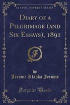 Diary of a Pilgrimage (and Six Essays), 1891 (Classic Reprint)