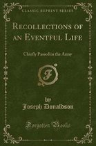 Recollections of an Eventful Life