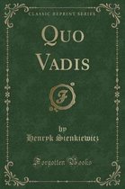 Quo Vadis (Classic Reprint)