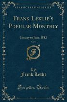 Frank Leslie's Popular Monthly, Vol. 13