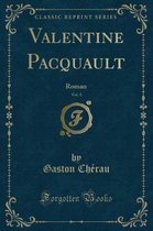 Valentine Pacquault, Vol. 1