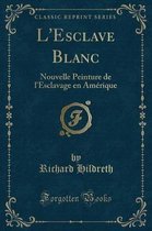 L'Esclave Blanc