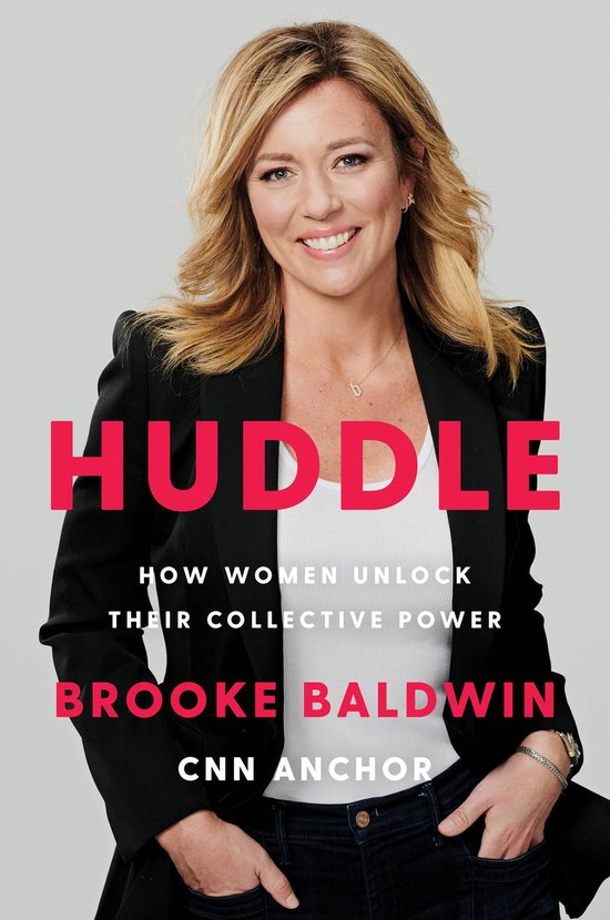 Brooke Baldwin, CNN-anker, draagt een zwart jasje, witte top en jeans. De titel van het boek is 'HUDDLE - How Women Unlock Their Collective Power'.