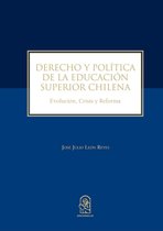 Derecho y política de la educación superior chilena